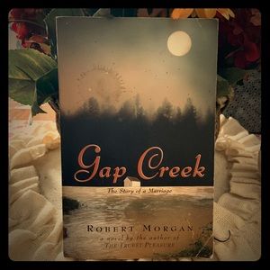 Gap Creek by Robert Morgan